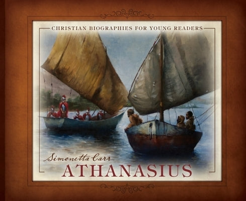 Athanasius - Christian Biographies for Young Readers by Carr, Simonetta