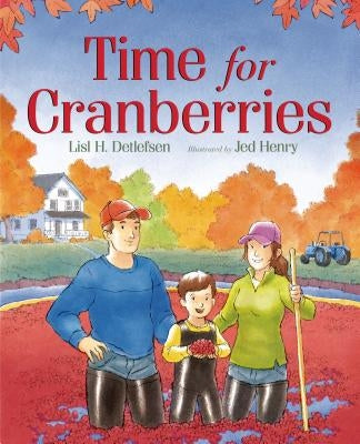 Time for Cranberries by Detlefsen, Lisl H.