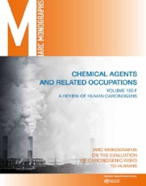 Review of Human Carcinogens by International Agency for Research on Can