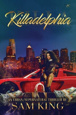 Killadelphia by King, Sam