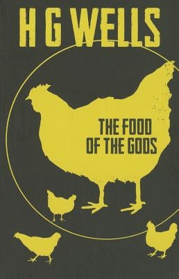 The Food of the Gods by Wells, H. G.