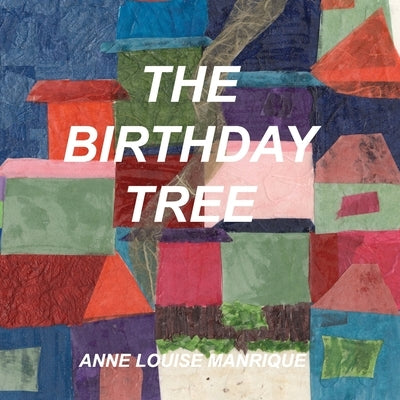 The Birthday Tree by Manrique, Anne L.