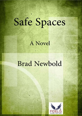 Safe Spaces by Newbold, Brad