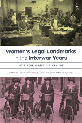 Women's Legal Landmarks in the Interwar Years: Not for Want of Trying by Auchmuty, Rosemary