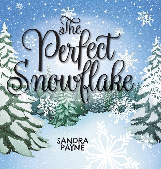 The Perfect Snowflake by Payne, Sandra