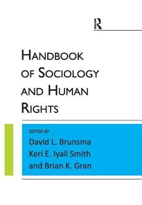 The Handbook of Sociology and Human Rights by Brunsma, David L.
