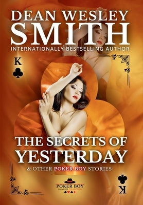 The Secrets of Yesterday by Smith, Dean Wesley