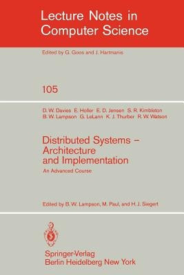 Distributed Systems - Architecture and Implementation: An Advanced Course by Davies, D. W.