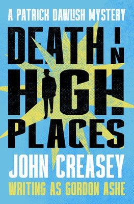 Death in High Places: Volume 8 by Creasey, John