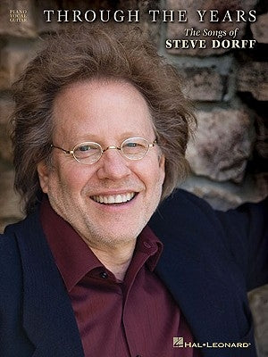 Through the Years - The Songs of Steve Dorff by Dorff, Steve