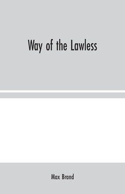 Way of the Lawless by Brand, Max