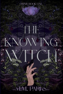The Knowing Witch by Parks, M. M.