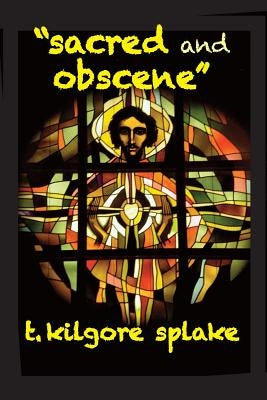 Sacred and Obscene by Pickering, Dustin