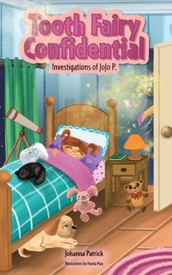 Tooth Fairy Confidential by Patrick, Johanna