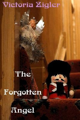 The Forgotten Angel by Zigler, Victoria
