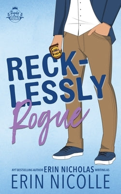 Recklessly Rogue by Nicolle, Erin