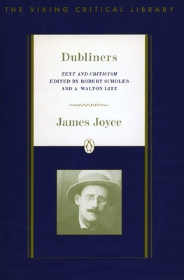 Dubliners: Text and Criticism; Revised Edition by Joyce, James