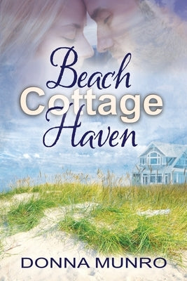 Beach Cottage Haven by Munro, Donna