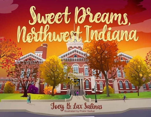 Sweet Dreams, Northwest Indiana by Lax Salinas, Joey B.