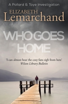 Who Goes Home? by Lemarchand, Elizabeth