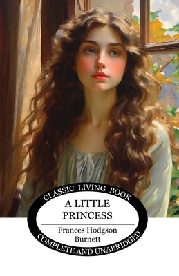 A Little Princess by Hodgson Burnett, Frances