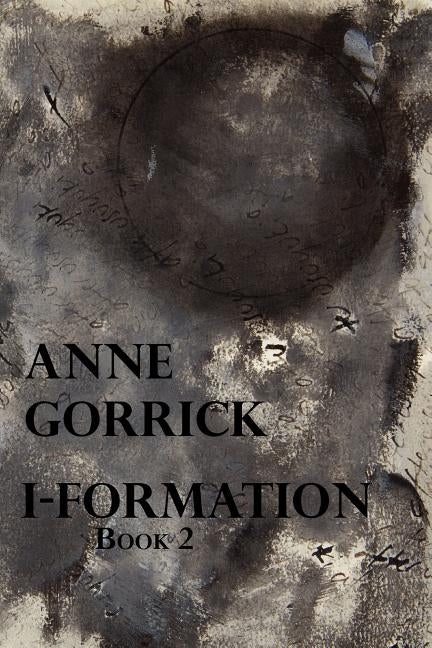 I-Formation, Book 2 by Gorrick, Anne