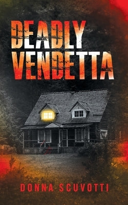 Deadly Vendetta by Scuvotti, Donna
