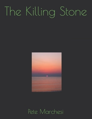 The Killing Stone by Marchesi, Pete