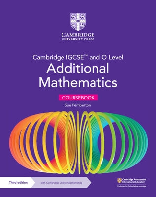 Cambridge Igcse(tm) and O Level Additional Mathematics Coursebook with Cambridge Online Mathematics (2 Years' Access) by Pemberton, Sue