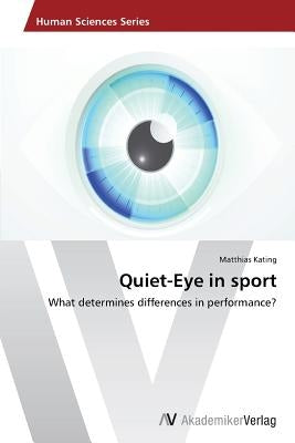 Quiet-Eye in sport by Kating Matthias