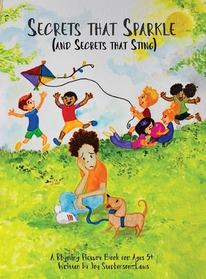 Secrets that Sparkle (and Secrets that Sting): A Rhyming Picture Book for Ages 5+ by Stephenson-Laws, Joy