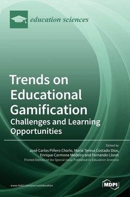Trends on Educational Gamification by Charlo, Jose Carlos