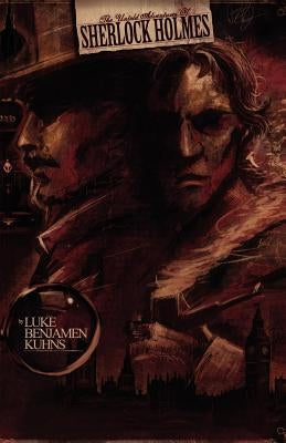 The Untold Adventures of Sherlock Holmes by Kuhns, Luke Benjamen