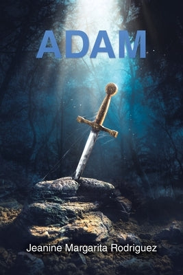 Adam by Rodriguez, Jeanine Margarita