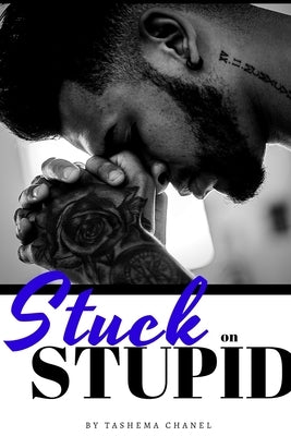 Stuck On Stupid by Chanel, Tashema