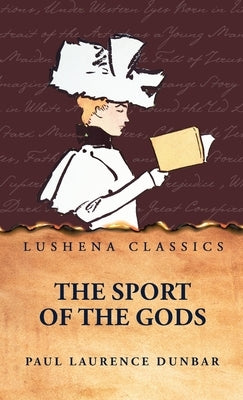 The Sport of the Gods by Paul Laurence Dunbar