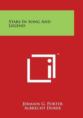 Stars In Song And Legend by Porter, Jermain G.