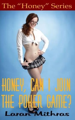 Honey, Can I Join the Poker Game? by Mithras, Laran