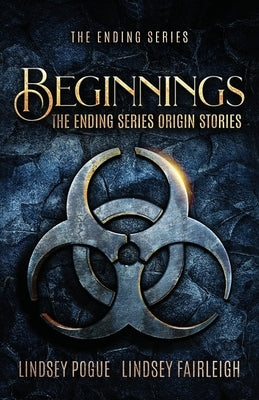 Beginnings: The Ending Series Prequel Novellas by Fairleigh, Lindsey