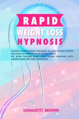 rapid weight loss hypnosis by Brown, Charlotte