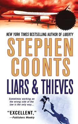 Liars & Thieves by Coonts, Stephen