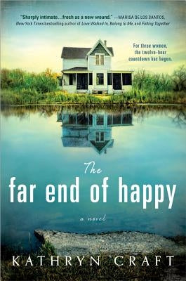 The Far End of Happy by Craft, Kathryn