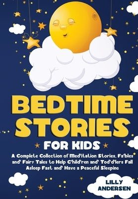 Bedtime Stories for Kids by Andersen, Lilly