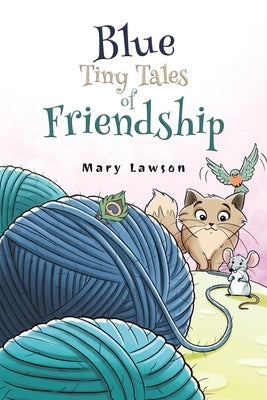 Blue: Tiny Tales of Friendship by Lawson, Mary