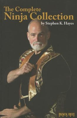 The Complete Ninja Collection by Hayes, Stephen K.