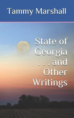 State of Georgia . . . and Other Writings by Marshall, Tammy