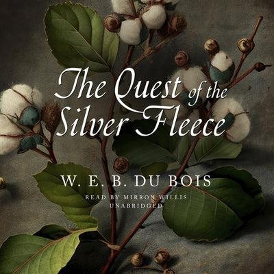 The Quest of the Silver Fleece by Du Bois, W. E. B.
