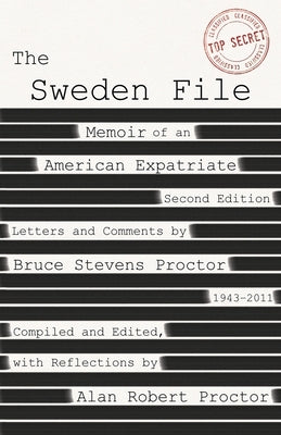 The Sweden File: Memoir of an American Expatriate by Proctor, Bruce Stevens