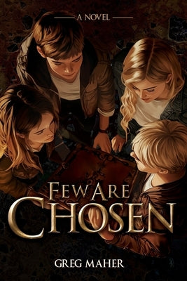 Few Are Chosen by Maher, Greg