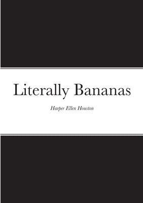 Literally Bananas by Houston, Harper Ellen